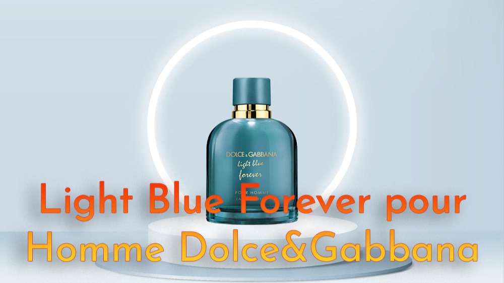 Nước hoa Dolce&Gabbana Light Blue Forever pour Homme