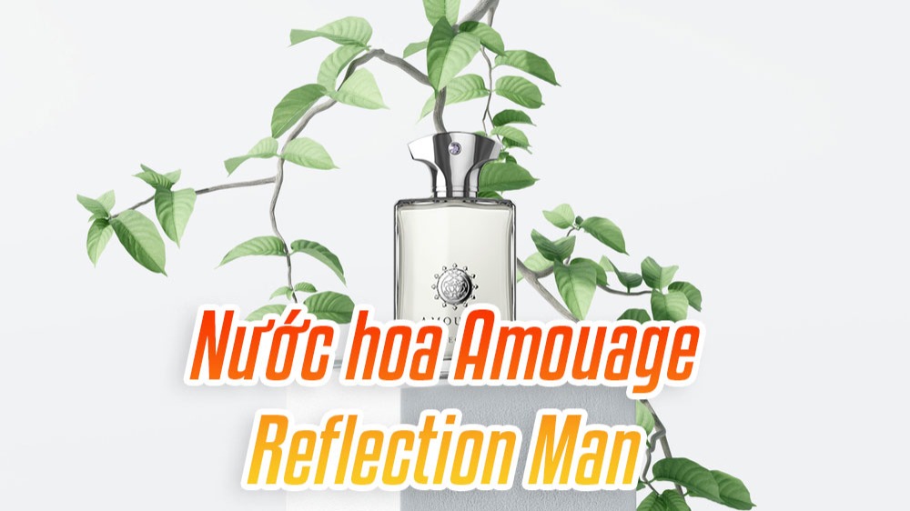 Nước hoa Amouage Reflection Man