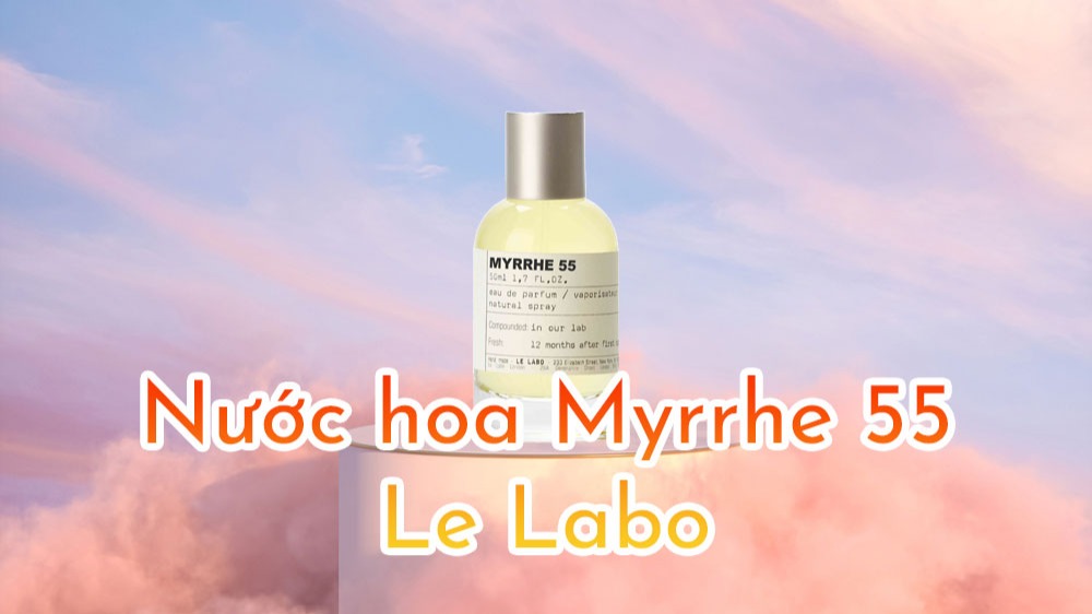 Nước hoa Le Labo Myrrhe 55