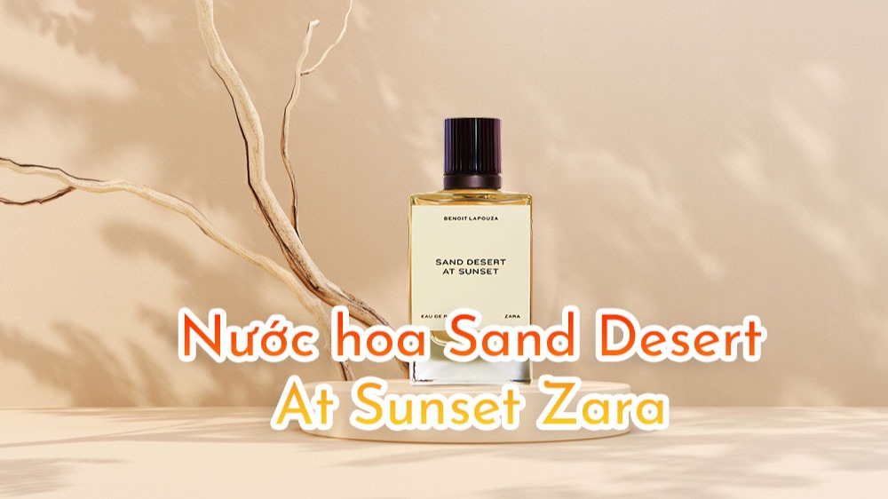 Nước hoa Zara Sand Desert At Sunset